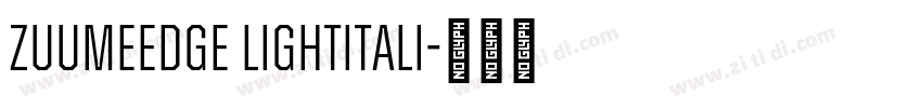 ZuumeEdge LightItali字体转换